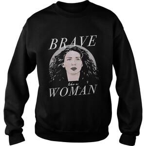 Caitriona Balfe Brave Like A Woman Sweatshirt